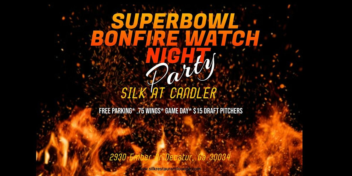 WE\u2019RE BACK! BONFIRE SUPER BOWL WATCH PARTY