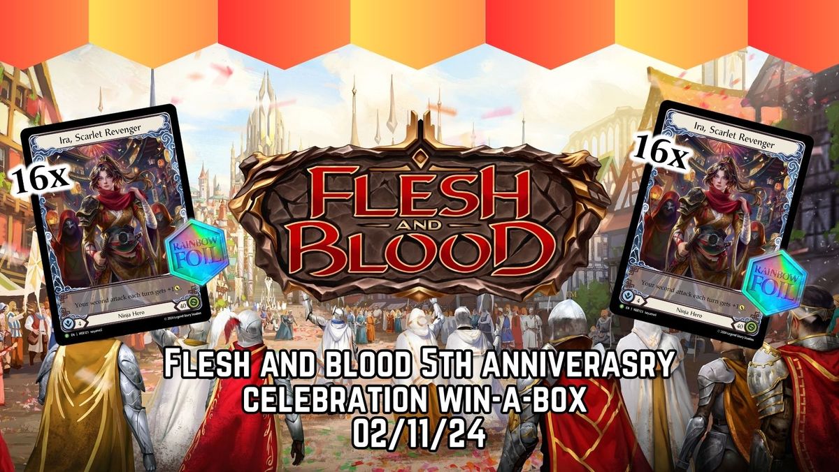 Flesh & Blood 5th Anniversary Celebration Win-A-Box