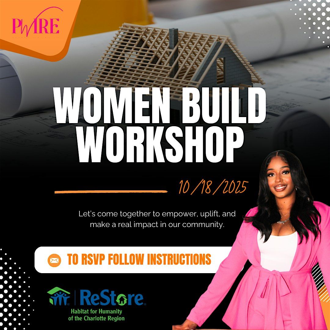 Women Build Workshop with Pretty Women In Real Estate