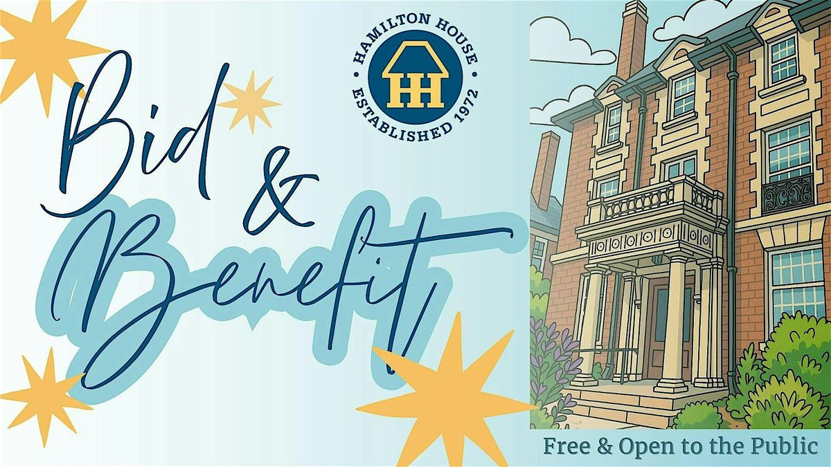 Bid & Benefit: Silent Auction Fundraiser for Hamilton House