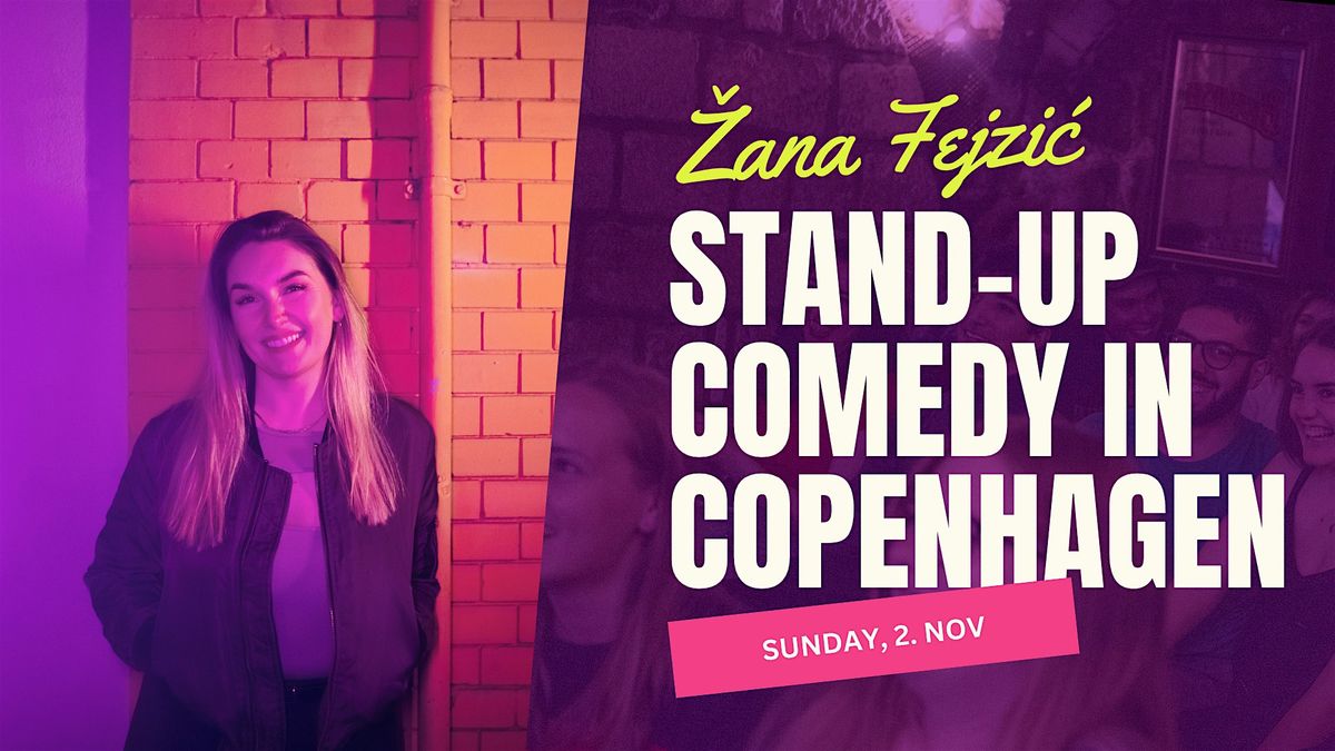 \u017dana Fejzi\u0107 in Copenhagen: New Material & Crowdwork (English Comedy)