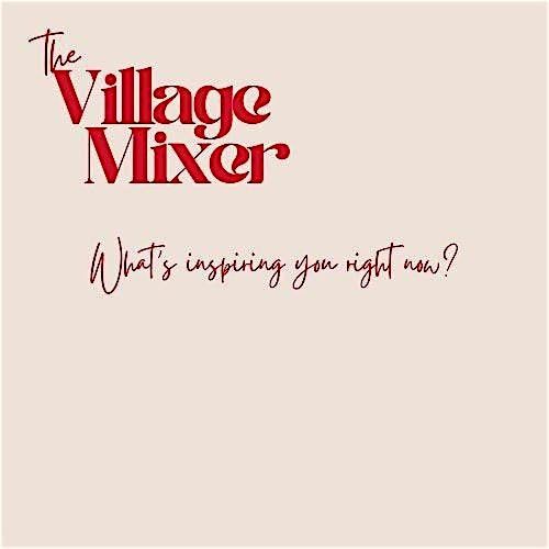 The Village Mixer