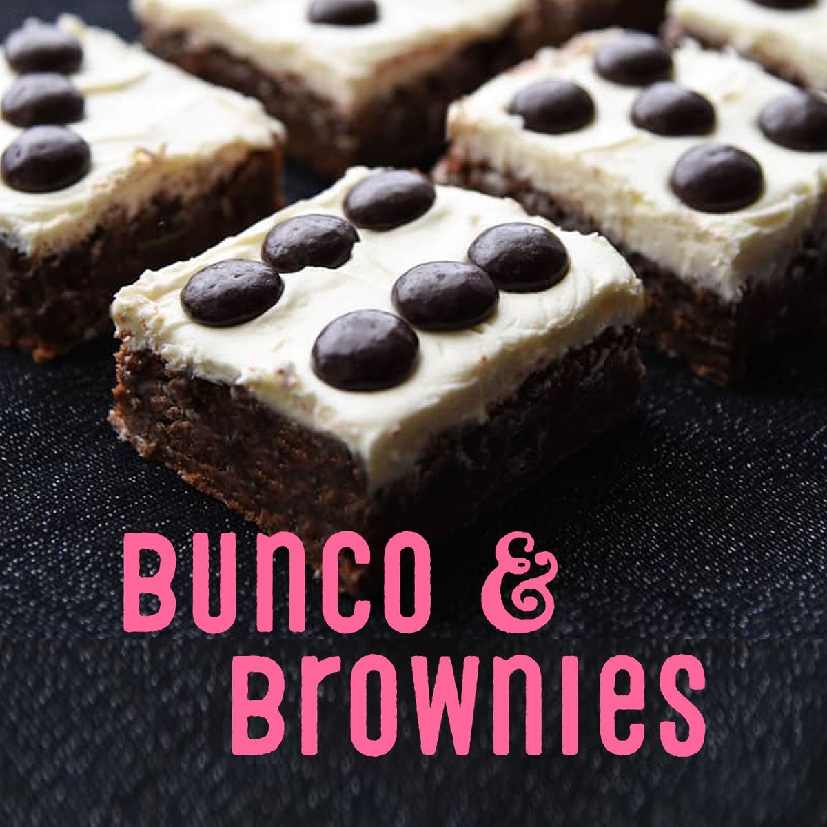 Bunco and Brownies