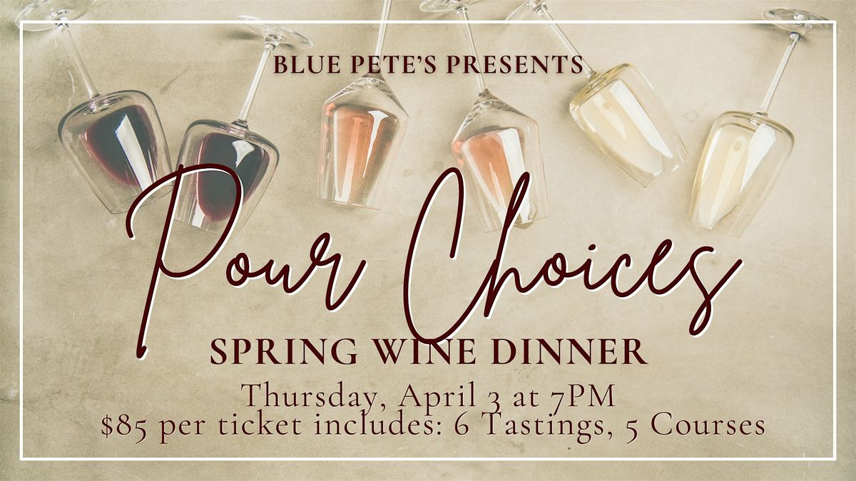 Pour Choices: Spring Wine Dinner