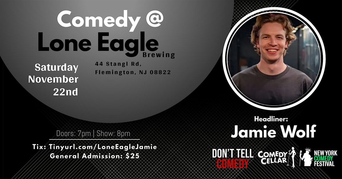 Comedy at Lone Eagle Brewing with Jamie Wolf!