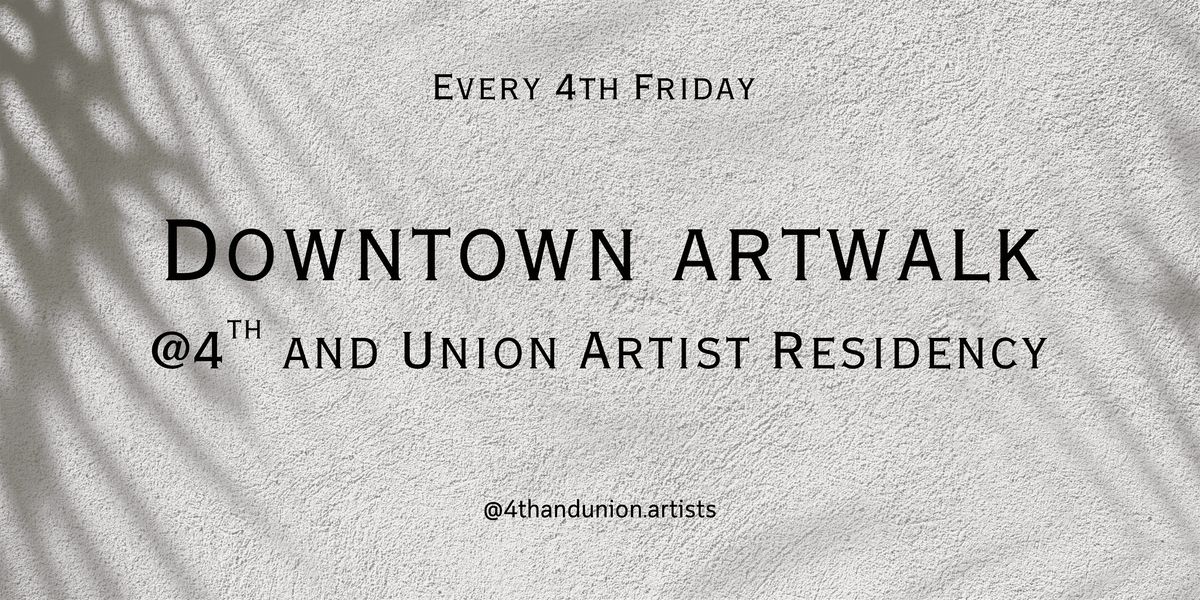 Downtown Artwalk @ 4th and Union