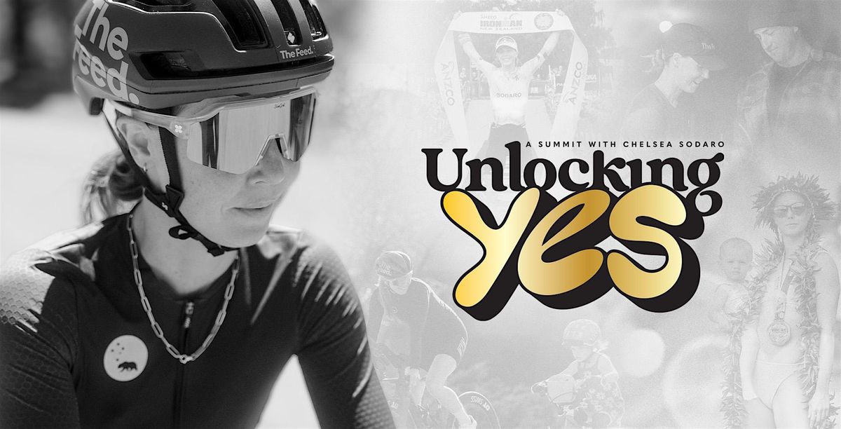 Unlocking Yes: A Summit With Chelsea Sodaro