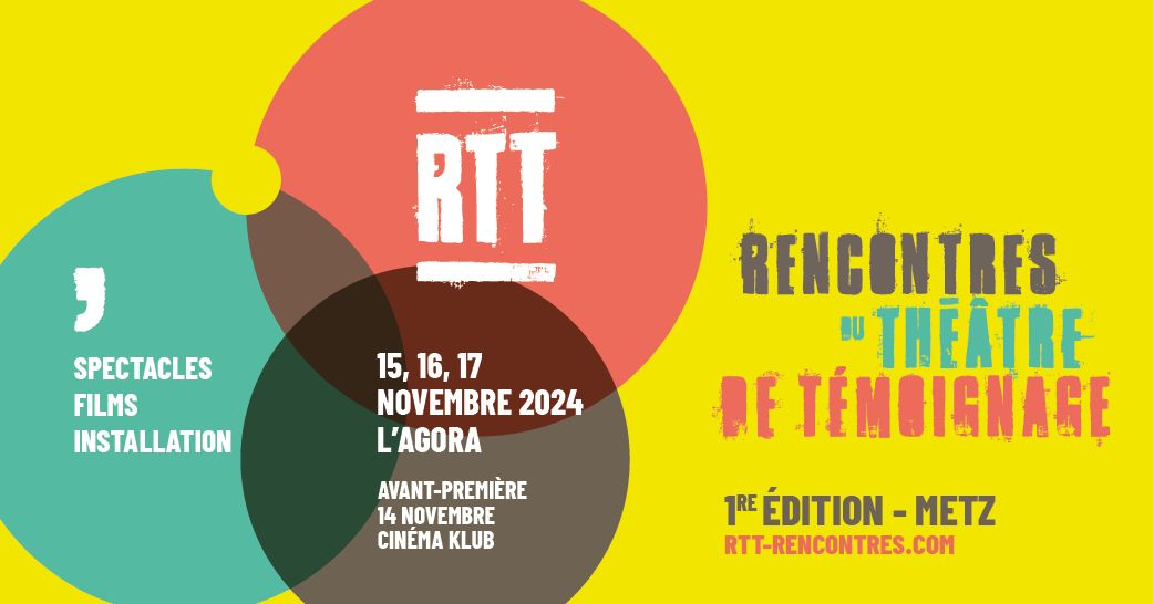 RTT - RENCONTRES DU TH\u00c9\u00c2TRE DE T\u00c9MOIGNAGE