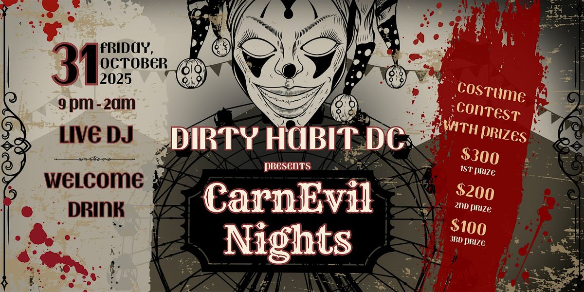 Dirty Habit DC Presents: CarnEvil Nights
