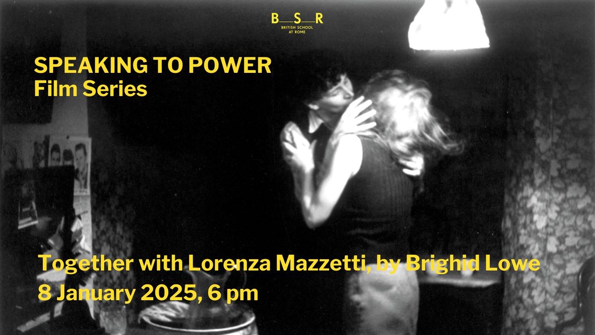 Speaking to Power | Screening of the movie "Together with Lorenza Mazzetti"