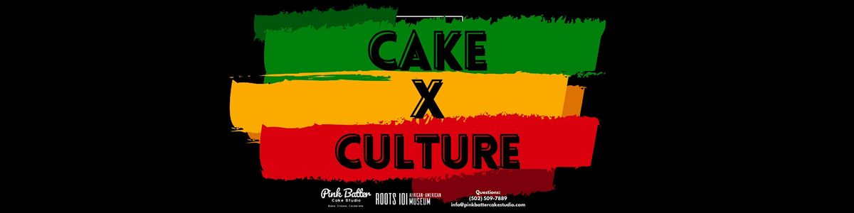 CAKE X CULTURE