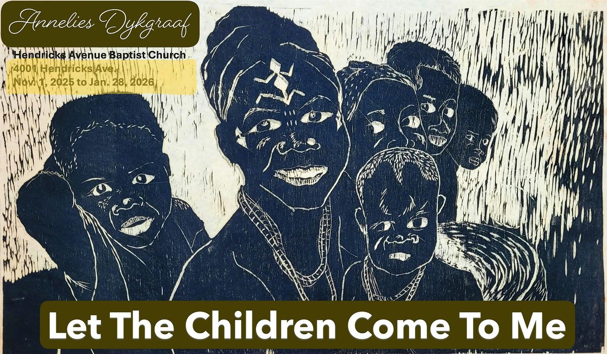Let The Children Come To Me - Art Exhibit