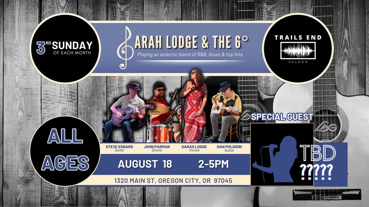 3rd Sunday LIVE MUSIC with Sarah Lodge & The 6\u00b0 at Trails End - Special Guest TBD