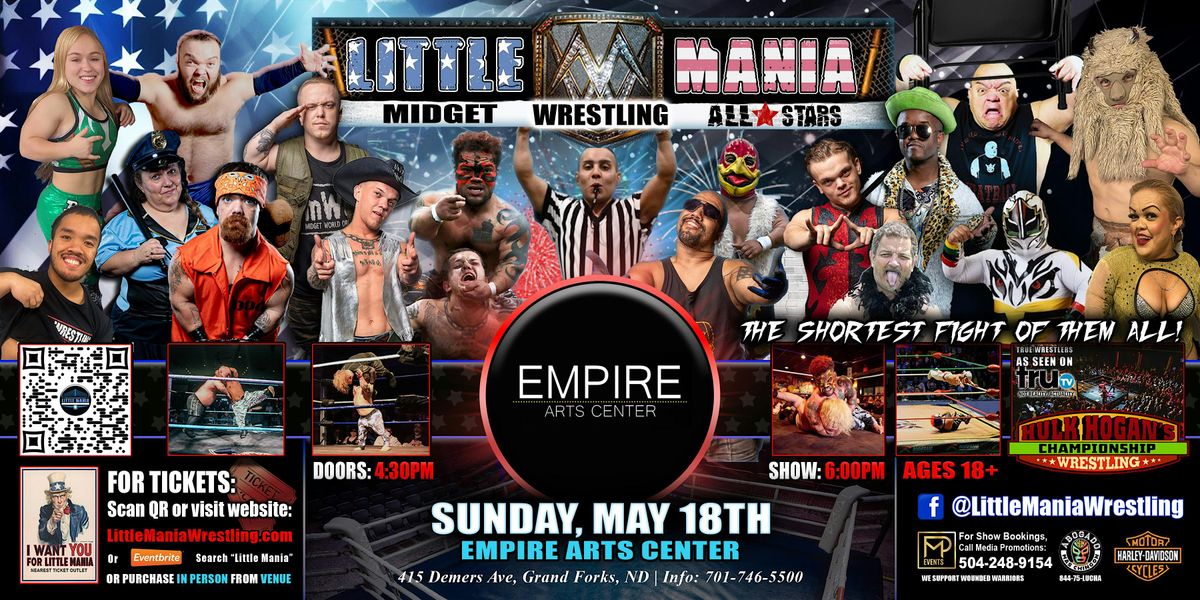 Grand Forks, ND - Little Mania Midget Wrestling @ Empire Arts Center