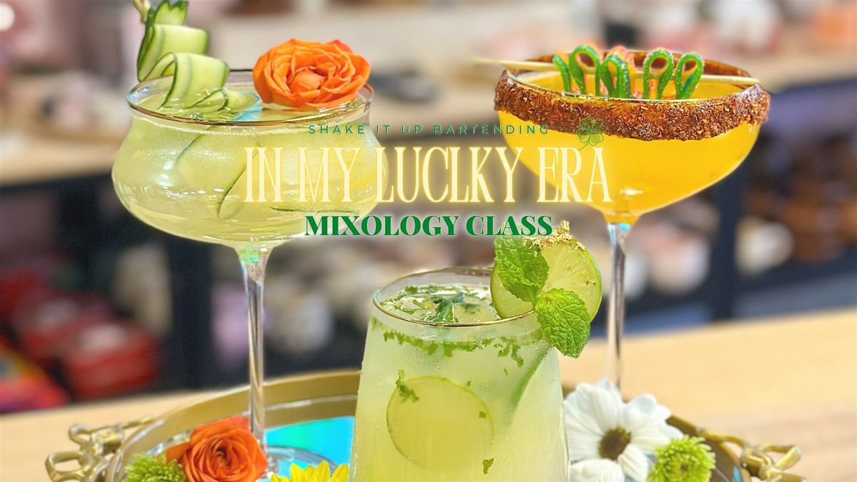 In My Lucky Era Mixology Class (Saturday Class)