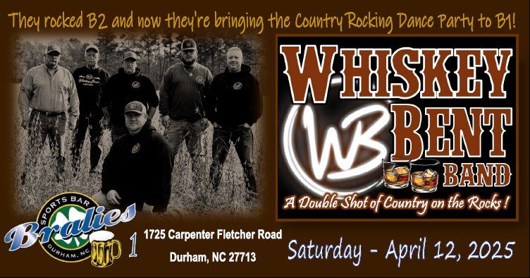 Whiskey Bent bringing the Country Rock Party to B1 in Durham!