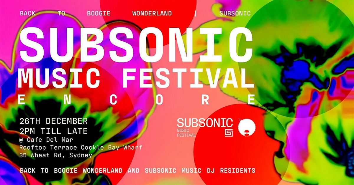 BACK TO BOOGIE WONDERLAND & SUBSONIC MUSIC Presents Subsonic Music ENCORE