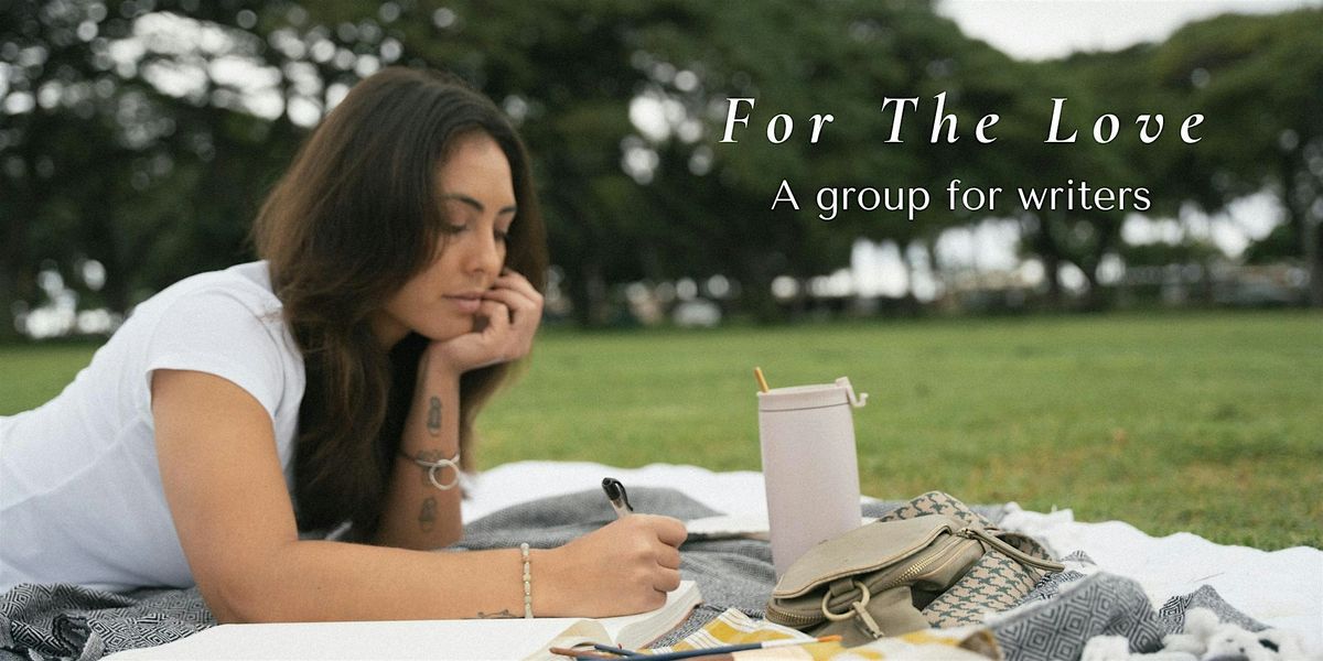 'For The Love' Writing Group Sessions