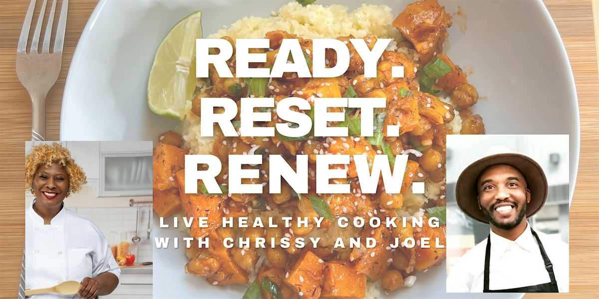 READY. RESET. RENEW. Healthy Cooking With Chrissy and Joel