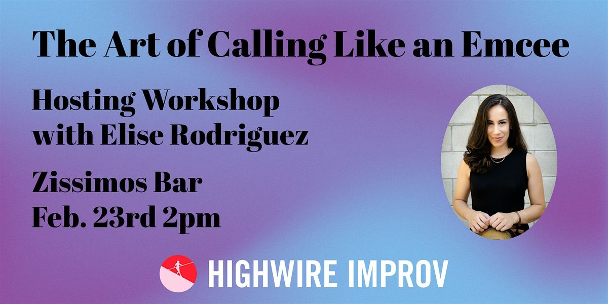 [Workshop] Hosting Improv: The Art of Calling like an Emcee