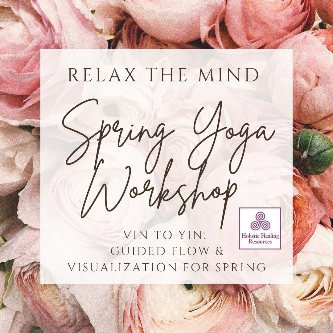 Relax The Mind: Spring Yoga Workshop 