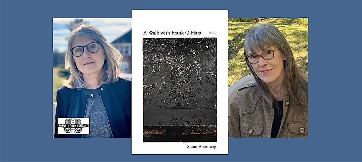 Susan Aizenberg, author of A WALK WITH FRANK O'HARA - a Boswell event