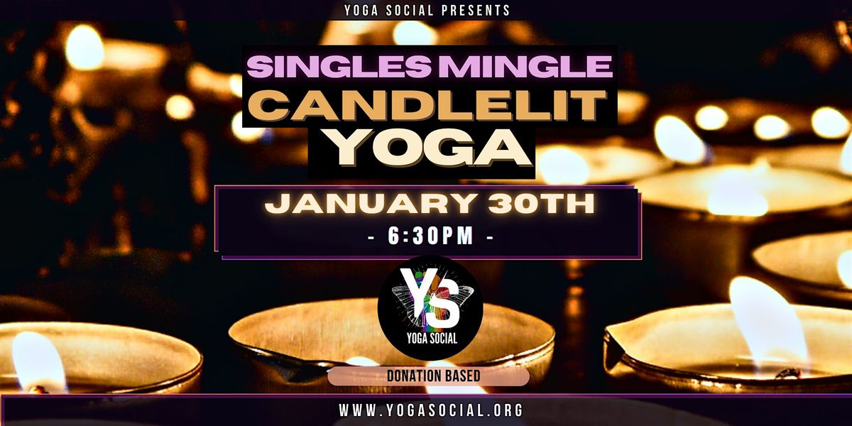 Singles Candlelit Yoga: A Night of Relaxation and Connection