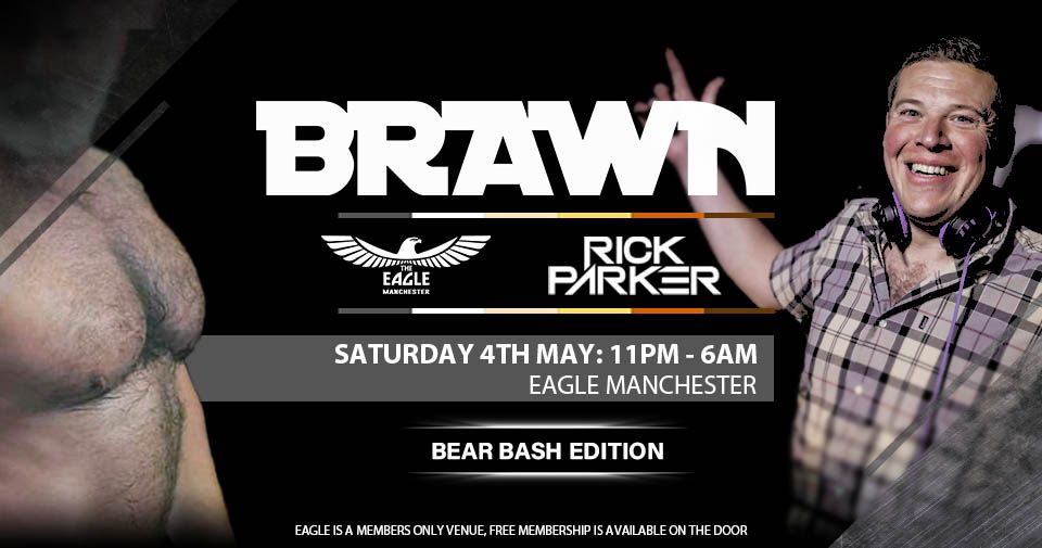 BRAWN @ Eagle Manchester: Bear Bash Edition