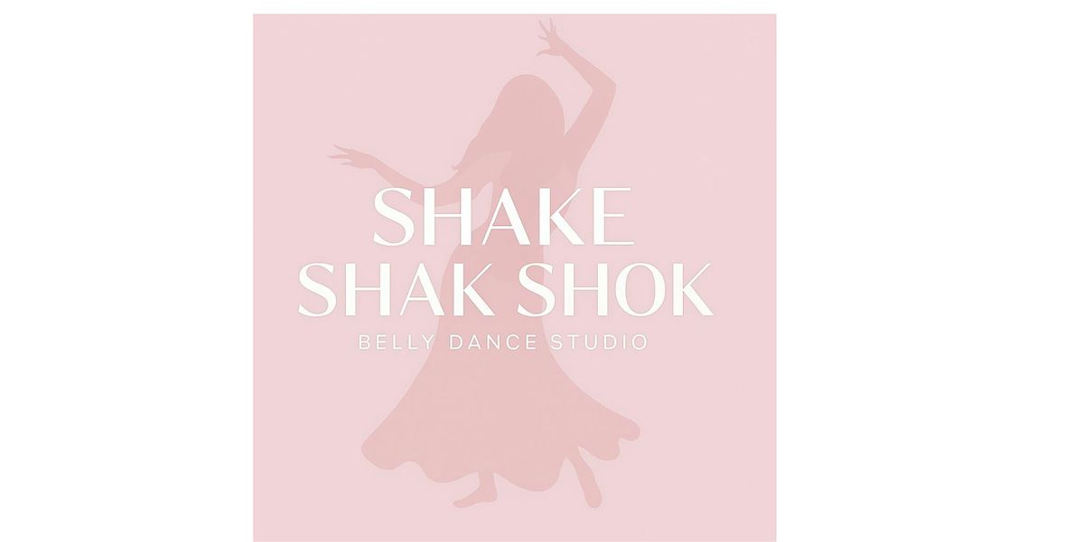 Shake Shak Shok Belly Dance Class