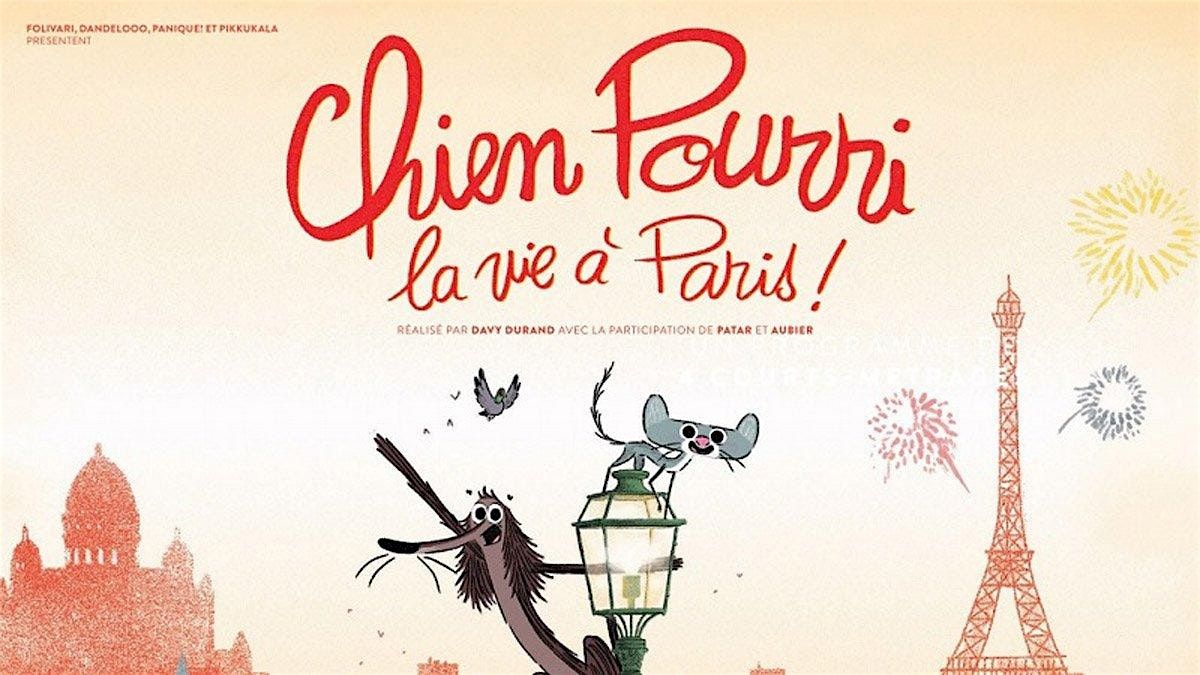 Cin\u00e9ma pour enfants : Chien pourri, la vie \u00e0 Paris