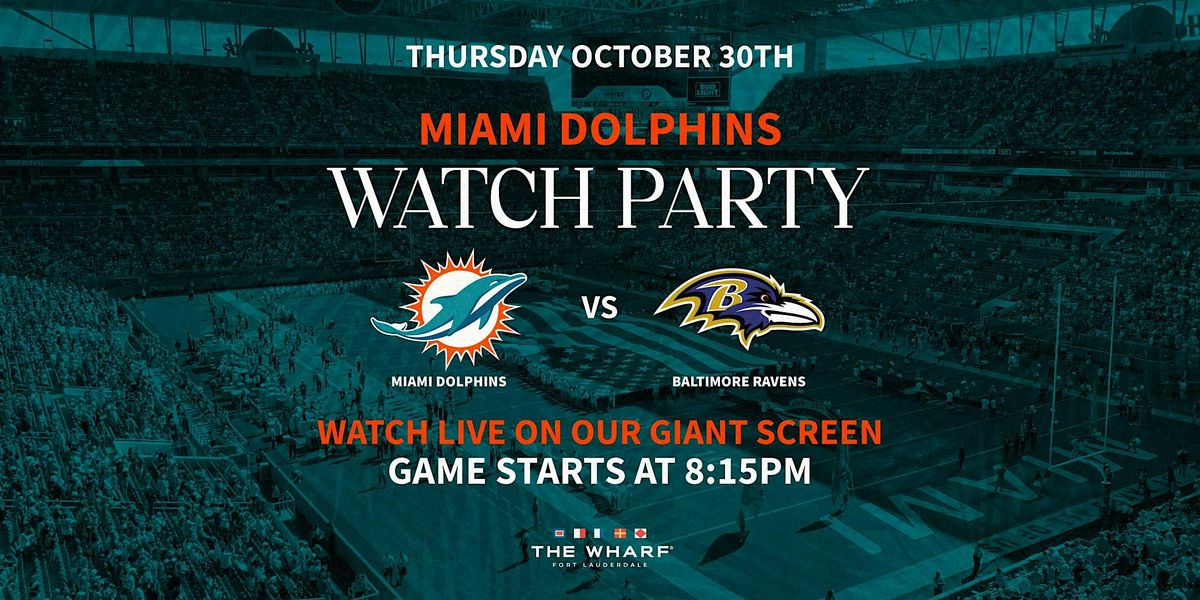 Miami Dolphins vs. Baltimore Ravens Watch Party