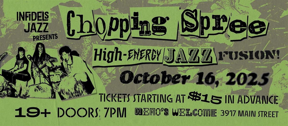 Infidels Jazz Presents: Chopping Spree at Hero's Welcome
