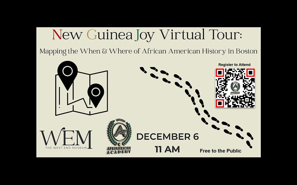 New Guinea Joy Virtual Tour: Mapping When & Where of AfAm History in Boston