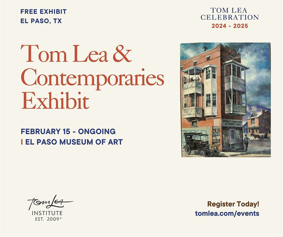 Tom Lea & Contemporaries Exhibit