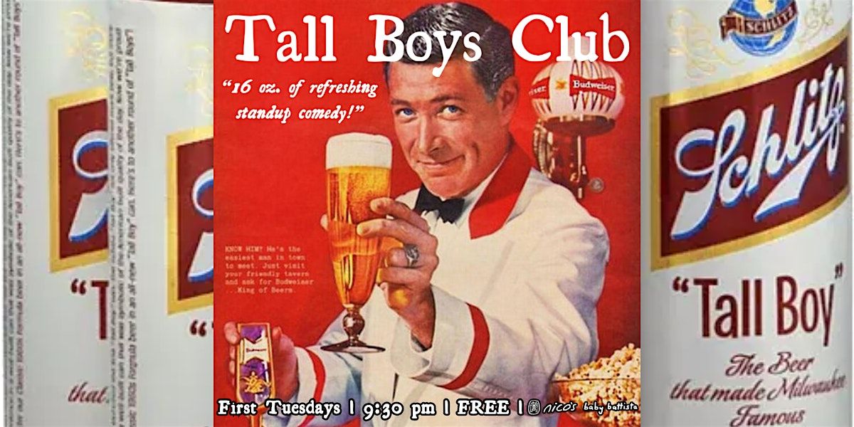 Tall Boys Club | Free Comedy Show  @ nico's