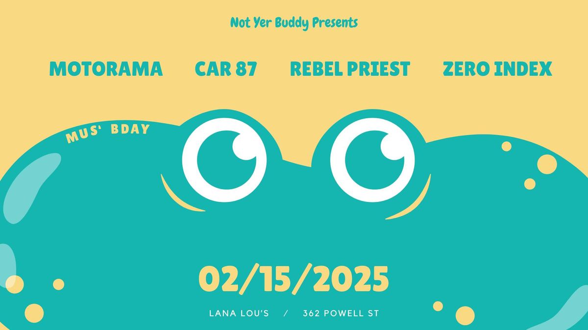 NYB PRESENTS: MOTORAMA * CAR 87 * REBEL PRIEST * ZERO INDEX 