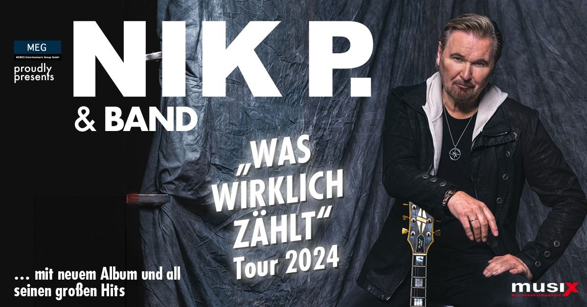 NIK P. & Band - Was wirklich z\u00e4hlt Tour 2024 | Frankfurt