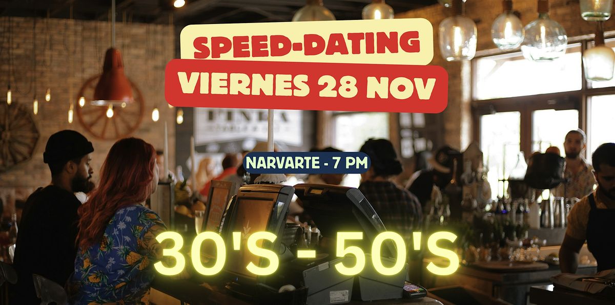 Speed Dating - Citas rapidas 30`'s a 50`'s - Noviembre 28