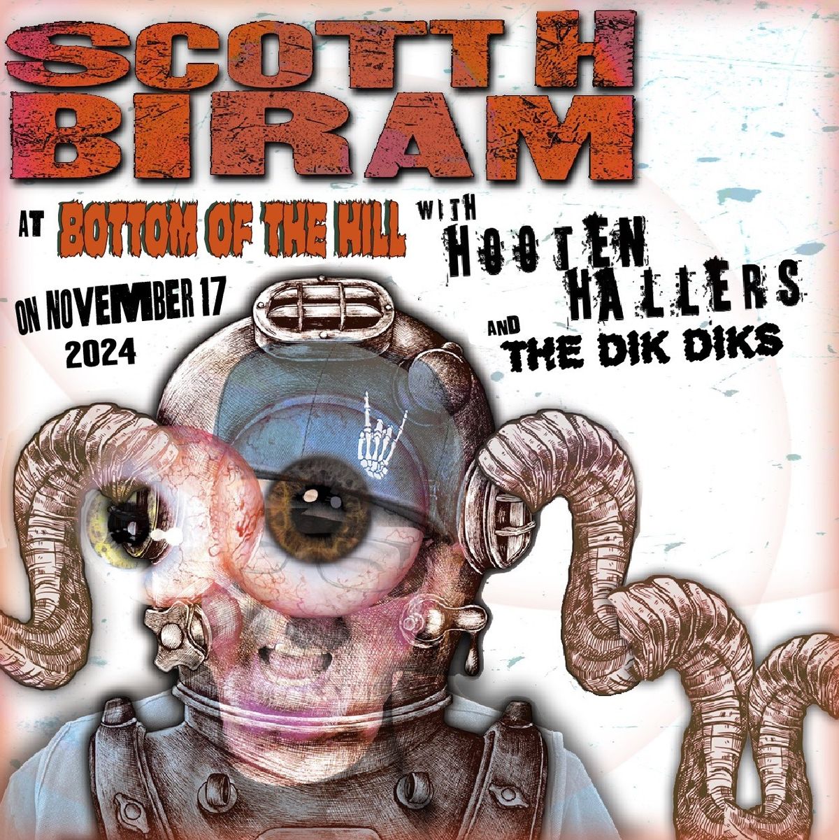 Scott Biram ~ Hooten Hallers ~ The Dik Diks