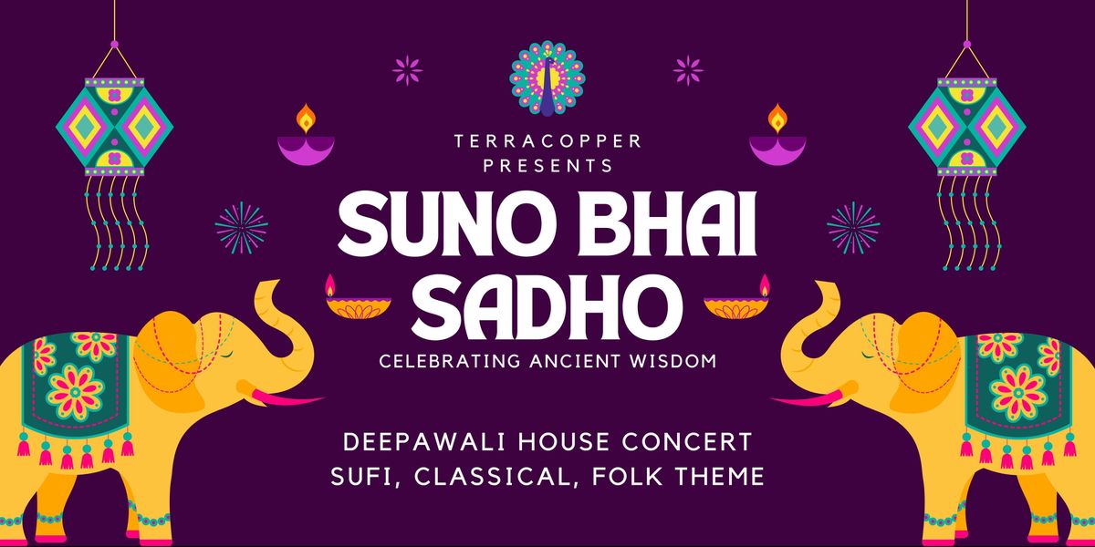 Suno Bhai Sadho- Diwali Baithak (House Party)