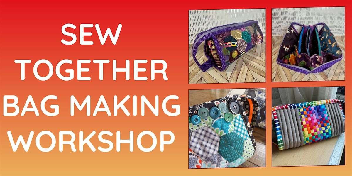 Sew Together Bag Sewing Workshop - 1 Day Virtual Sewing Workshop