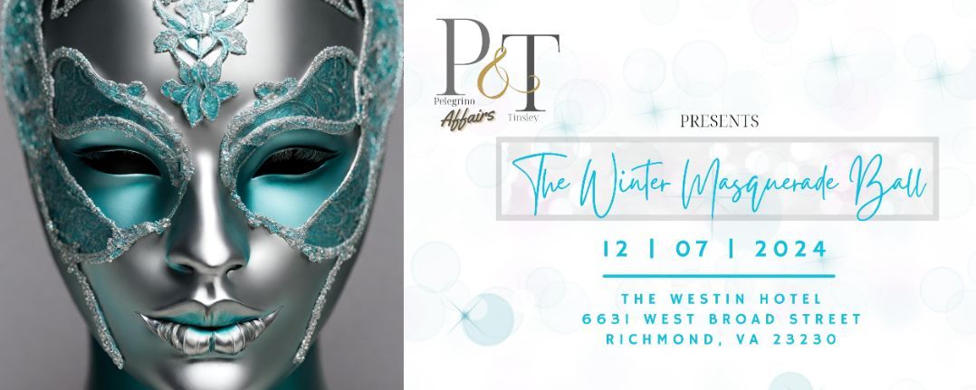 P&T Affairs 3rd Annual Night of Elegance - "The Winter Masquerade Ball"