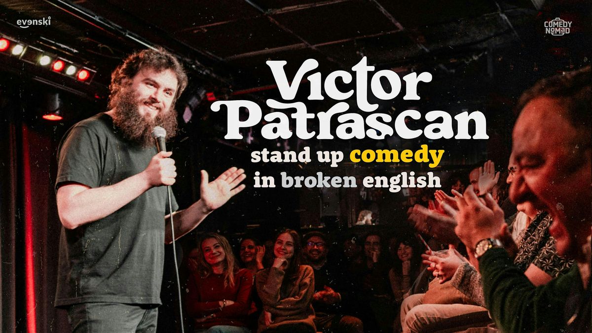 Stand up Comedy in broken English \u2022 Victor Patrascan in Munich