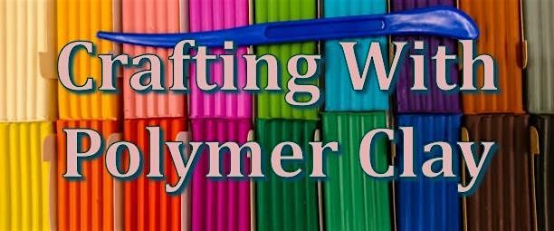 Polymer Clay Craft Day