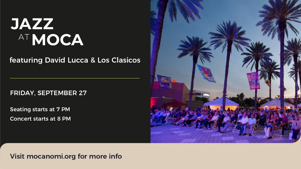 JAZZ at MOCA featuring David Lucca & Los Clasicos