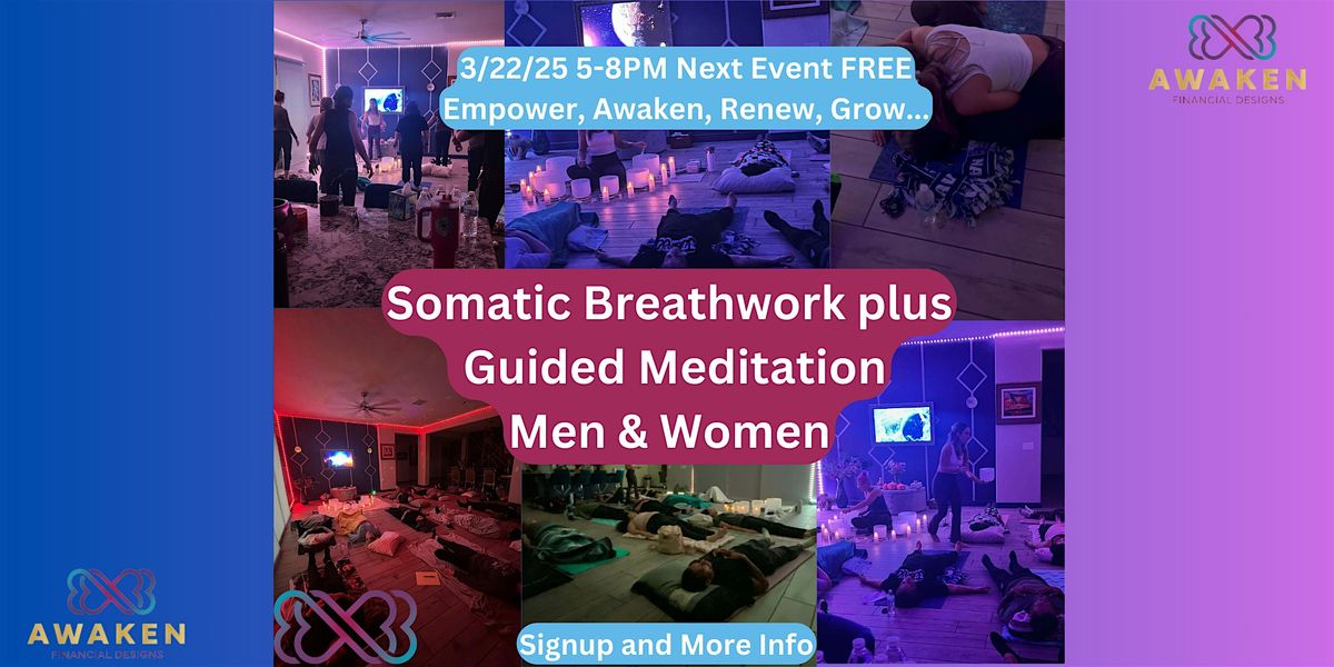 FREE 6th  Awaken & Transform Somatic Breathwork & Meditation - Men & Women