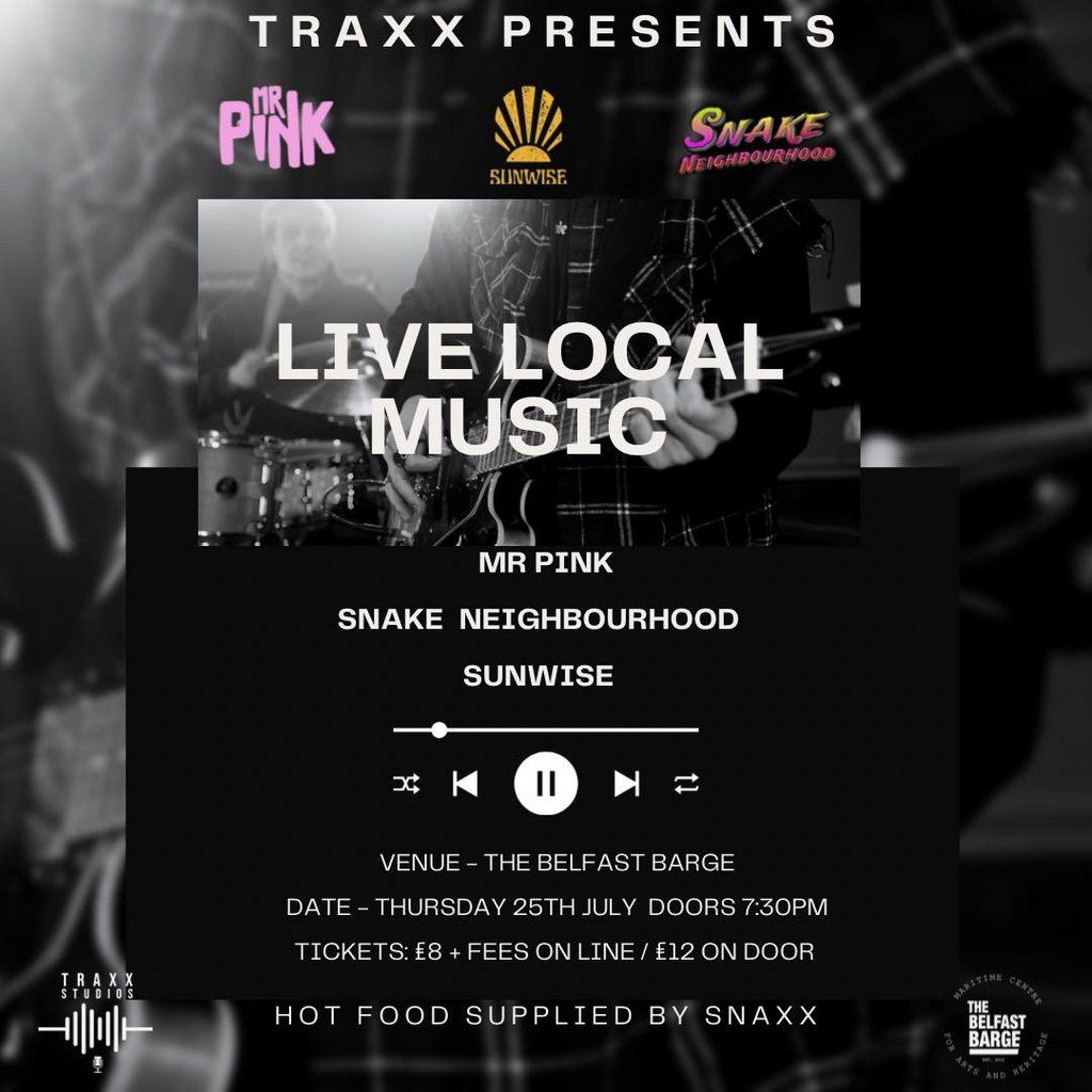 Traxx Presents: Mr Pink \/ Sunwise \/ Snake Neighbourhood