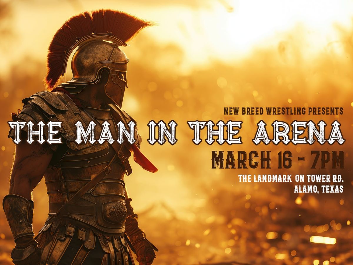 New Breed Wrestling presents THE MAN IN THE ARENA