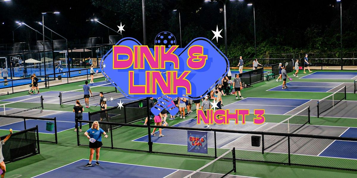 DINK & LINK PICKLEBALL SINGLES EVENT w\/ Liberty Schultz (Night 3)