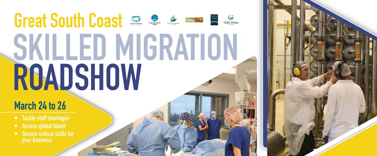 Great South Coast Skilled Migration Roadshow - 24th, 25th and 26th of March